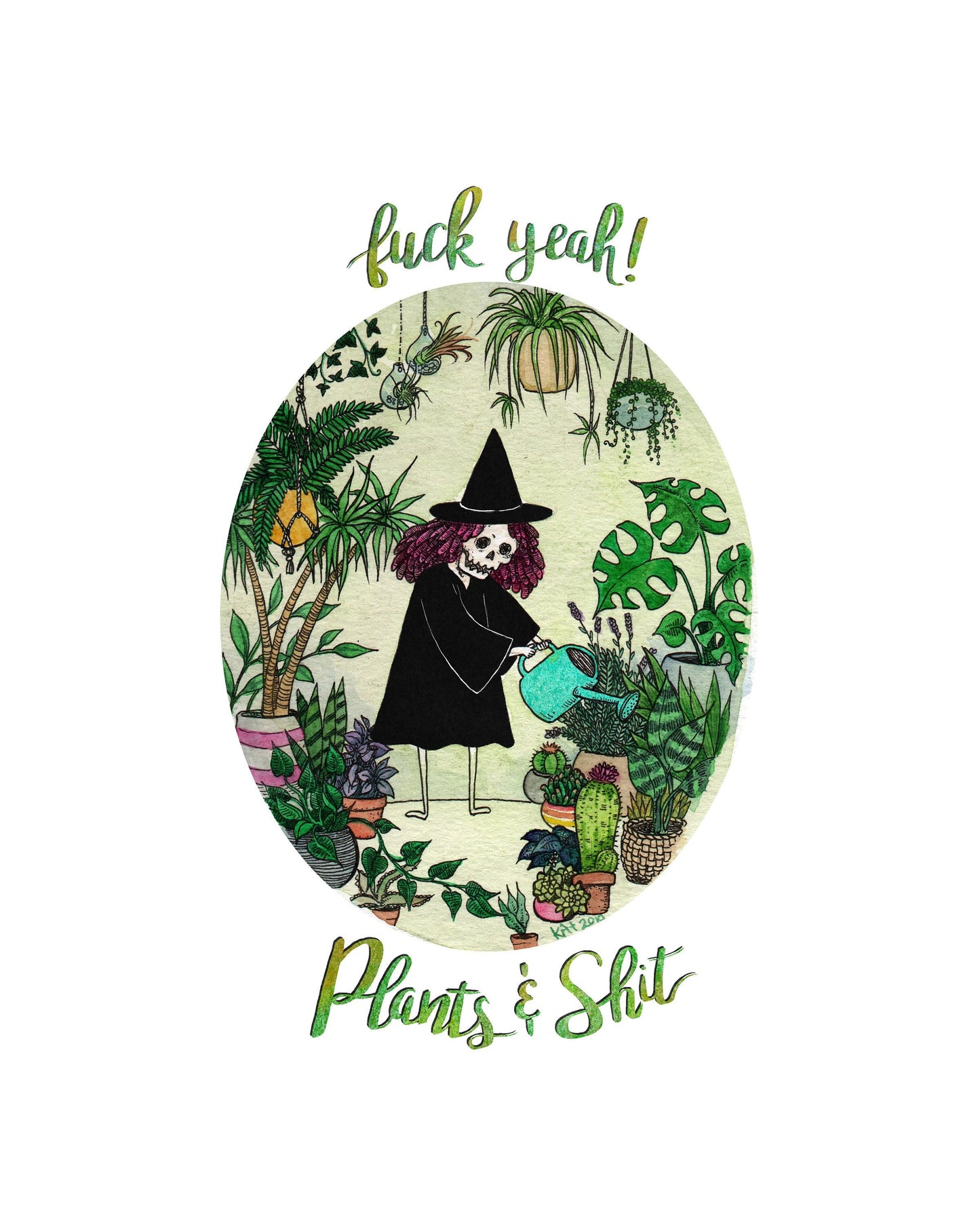 Fuck Yeah! Plants & Shit - 8x10" Print