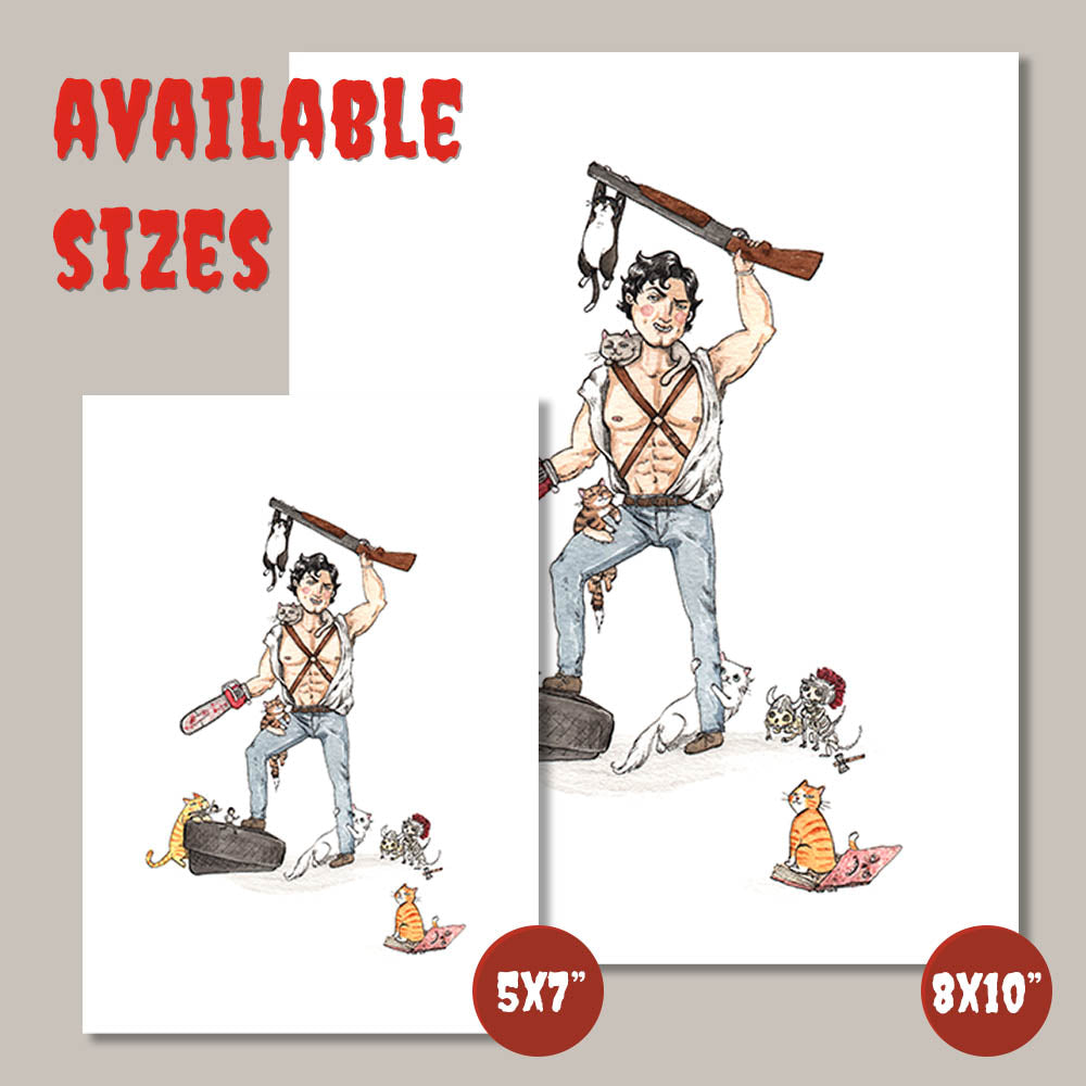 Army of Darkhiss - Ash from Evil Dead - Available in 5x7", 8x10"