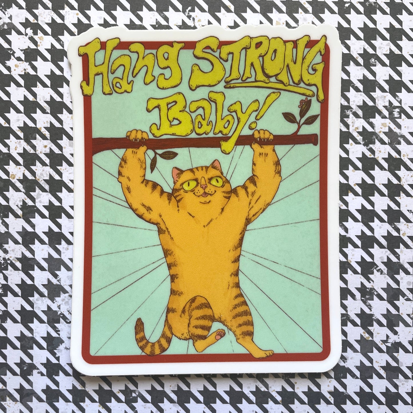 Hang Strong Baby Hang in there Cat Motivational Matte Vinyl Sticker